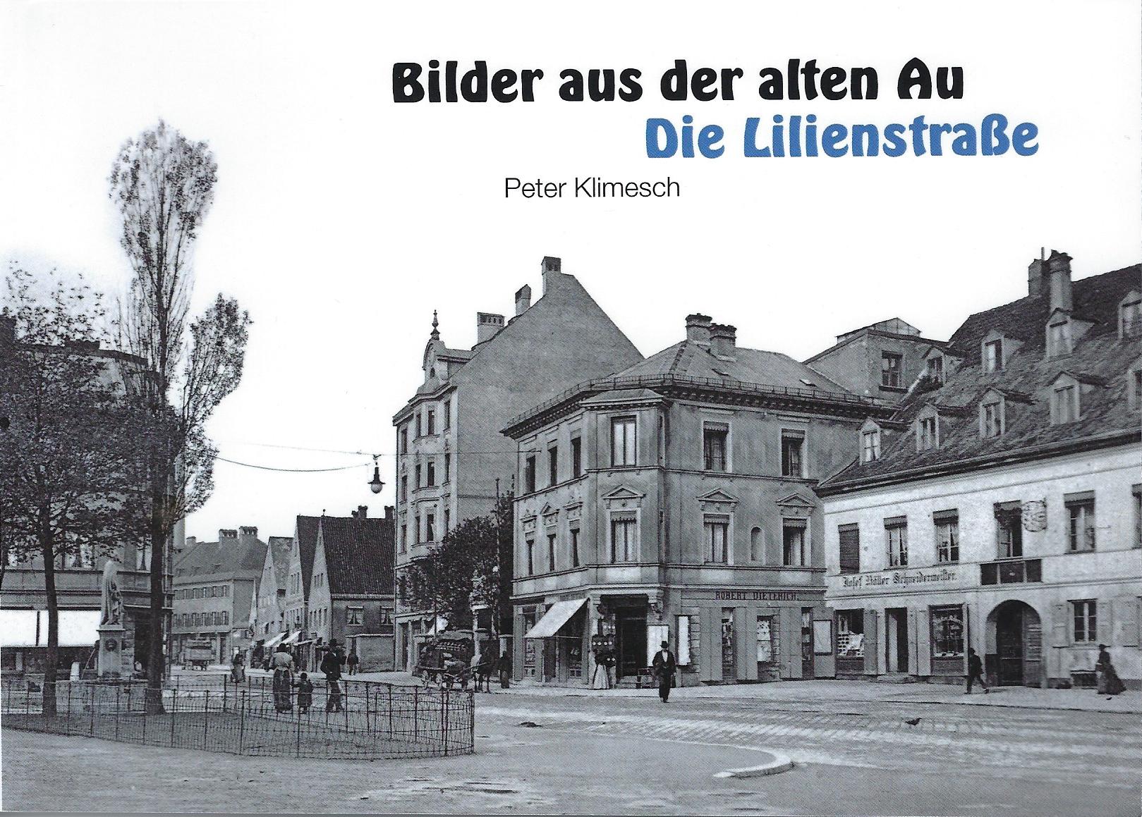 Die Lilienstraße. Bilder aus der alten Au.