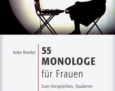 55 Monologe für Frauen.