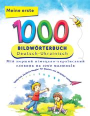 Meine ersten 1000 Wörter Bildwörterbuch Deutsch-Ukrainisch.
